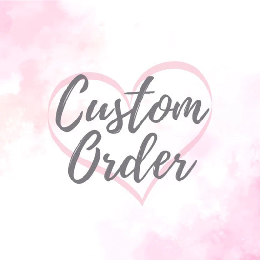 Custom Order